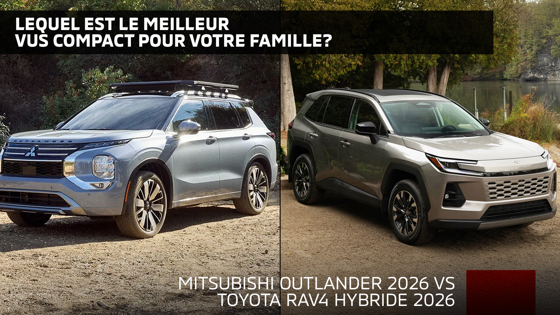 Ste foy mitsubishi blog djanvier OUTLANDER VS RAV4 FR